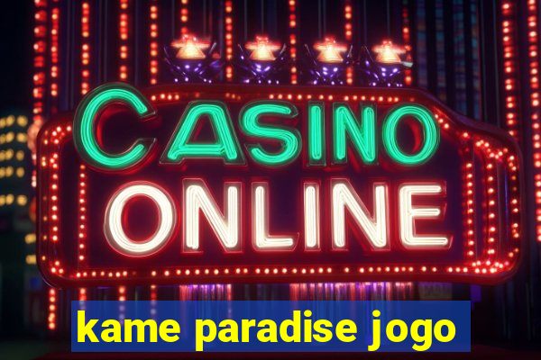 kame paradise jogo